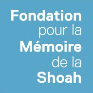 Fondation pour la Mmoire de la Shoah 