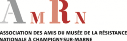 Association des Amis du Muse de La Resistance Nationale Champigny-sur-Marne - AMRN